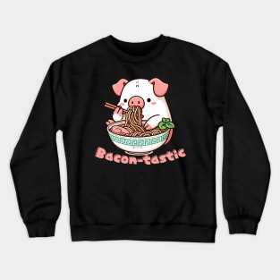 Bacon-tastic Ramen pig life Crewneck Sweatshirt